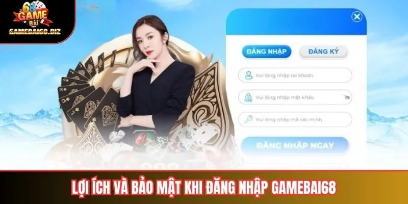 Đăng Nhập Gamebai68 Hướng Dẫn Chi Tiết & Bảo Mật Toàn Diện 3 Lợi ích và bảo mật khi đăng nhập Gamebai68