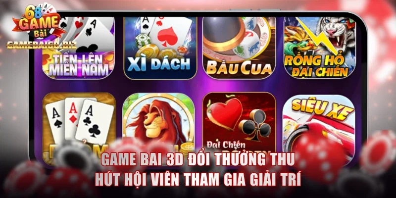 Top 5 Game Bai 3D Được Hội Viên Săn Đón Tại Gamebai68 1 Game bai 3D đổi thưởng thu hút hội viên tham gia giải trí